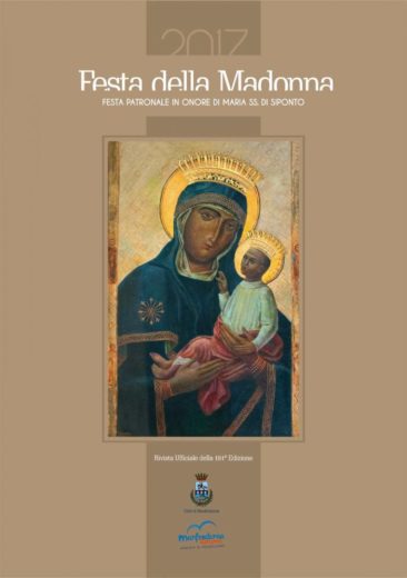Festa della Madonna 2017 Dal 28 agosto al 1° settembre la 181^ Festa Patronale in onore di Maria S.S. di Siponto. Il programma delle manifestazioni civili e delle grandi processioni.