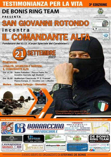 SAN GIOVANNI ROTONDO INCONTRA IL COMANDANTE ALFA GIOVEDI’ 21 SETTEMBRE 2017
