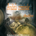 “Avidità criminale”: un romanzo ambientato a San Giovanni Rotondo