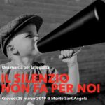 “Il silenzio non fa per noi”: giovedì 28 marzo manifestazione antimafia a Monte Sant’Angelo
