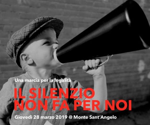 “Il silenzio non fa per noi”: giovedì 28 marzo manifestazione antimafia a Monte Sant’Angelo