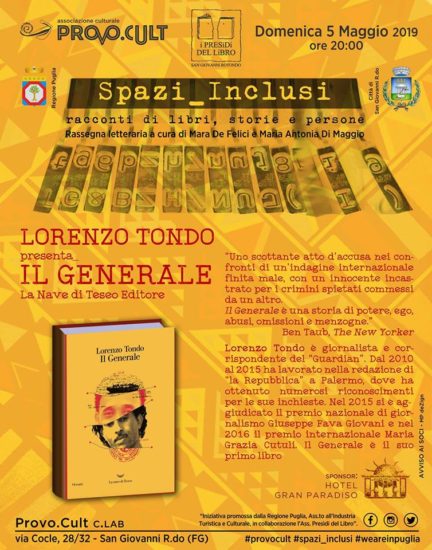 Al  Provo.Cult C.Lab di San Giovanni Rotondo Lorenzo Tondo presenta “Il Generale”