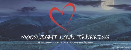 Moonlight Love Trekking: In coppia sotto la Luna piena sulla cima di Monte Calvo