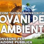L’associazione Sangiovannese Giovani Innovatori presenta il convegno “Giovani per L’Ambiente”