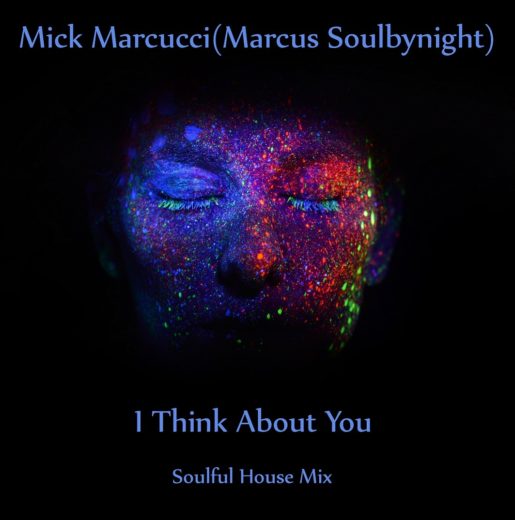 “I Think About You”, il nuovo singolo del Dj e Producer sangiovannese Marcus Soulbynight