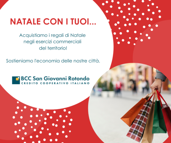 BCC di San Giovanni Rotondo: “Natale con i tuoi”: la campagna di sensibilizzazione per sostenere l’economia locale