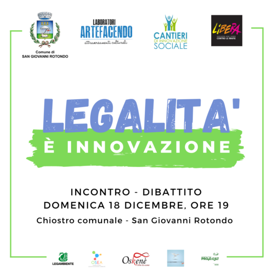 San Giovanni Rotondo: dibattito pubblico “Legalità è innovazione”