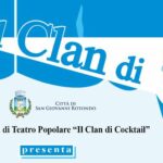 Torna in scena “Il Clan di cocktail” con la nuova e brillante commedia in 3 atti di Sebastiano Maruzzi dal titolo “C’hai fatte?”.